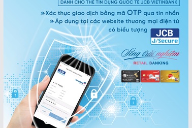 VietinBank triển khai tính năng bảo mật 3D Secure cho thẻ Tín dụng Quốc tế JCB