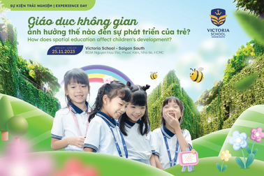 Ngày hội trải nghiệm tại Victoria Nam Sài Gòn: Mới mẻ với chủ đề "Giáo dục không gian"