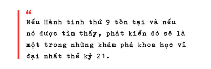 Bí mật của người hạ bệ Diêm Vương tinh: Gỡ bỏ chân lý thống trị suốt 76 năm trong Thái Dương Hệ - Ảnh 5. Bí mật của người hạ bệ Diêm Vương tinh: Gỡ bỏ chân lý thống trị suốt 76 năm trong Thái Dương Hệ - Ảnh 5.