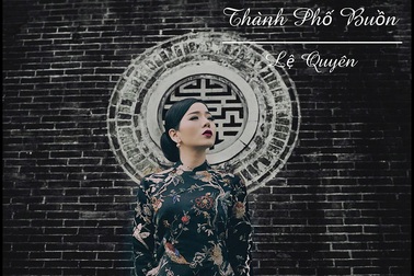 Lệ Quyên hát "Thành phố buồn"
