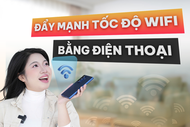 Biến điện thoại thành bộ kích sóng WiFi chỉ với vài thao tác đơn giản
