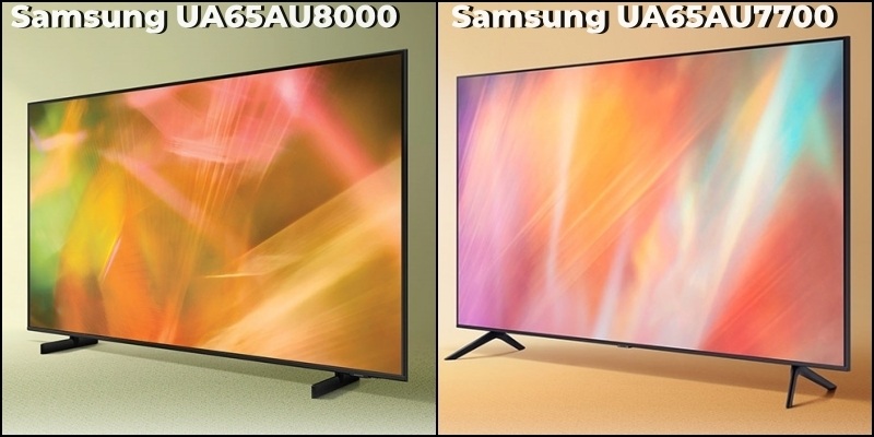 So sánh tivi Samsung UA65AU7700 và Samsung UA65AU8000 - Nên mua mẫu nào?
