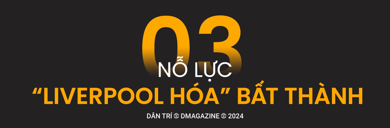 Nỗ lực Liverpool hóa Man Utd và thất bại của Erik Ten Hag - 11