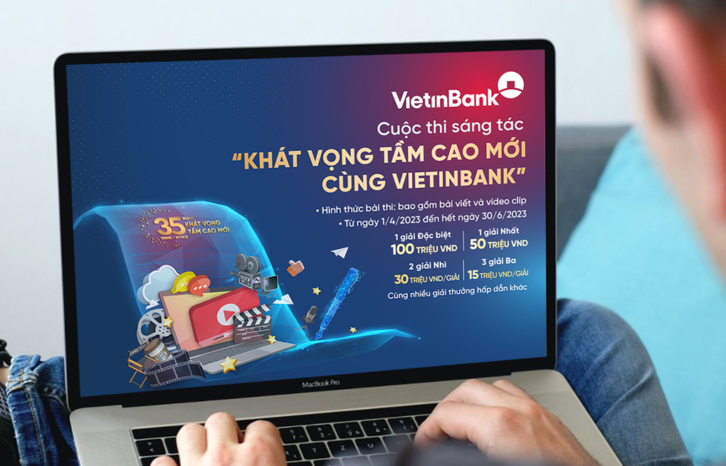 Phát động cuộc thi sáng tác Khát vọng tầm cao mới cùng VietinBank - 1 Phát động cuộc thi sáng tác Khát vọng tầm cao mới cùng VietinBank - 1