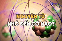 Nguyên tử nhỏ đến cỡ nào?