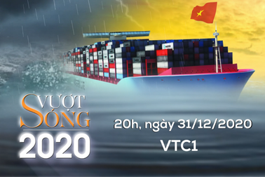 Khép lại một năm đầy nỗ lực cùng "Vượt sóng 2020"