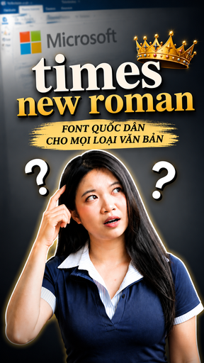 Phông chữ Times New Roman có gì đặc biệt mà cả thế giới vẫn dùng?