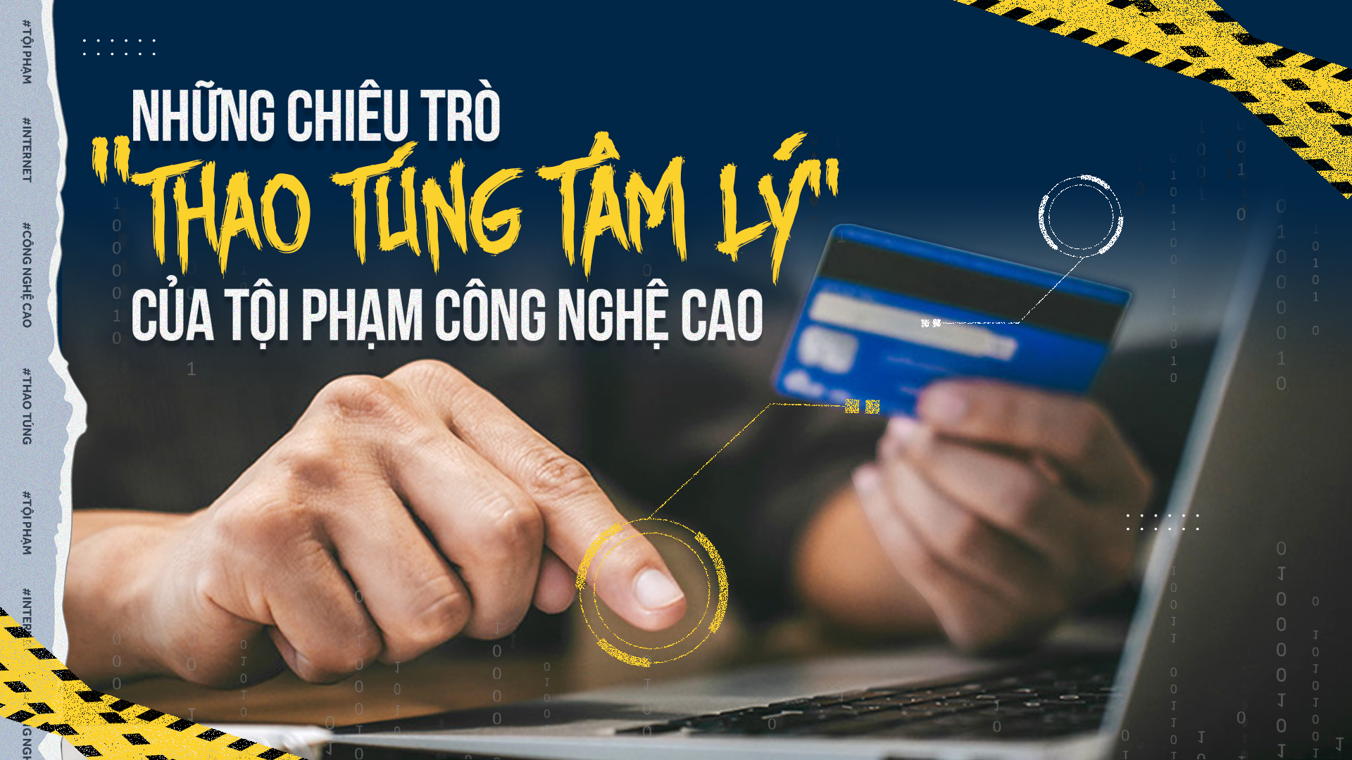 Những chiêu trò "thao túng tâm lý" của tội phạm công nghệ cao