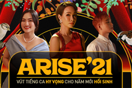 Dàn sao khủng nói gì về MV Arise'21 - Ta sẽ hồi sinh?