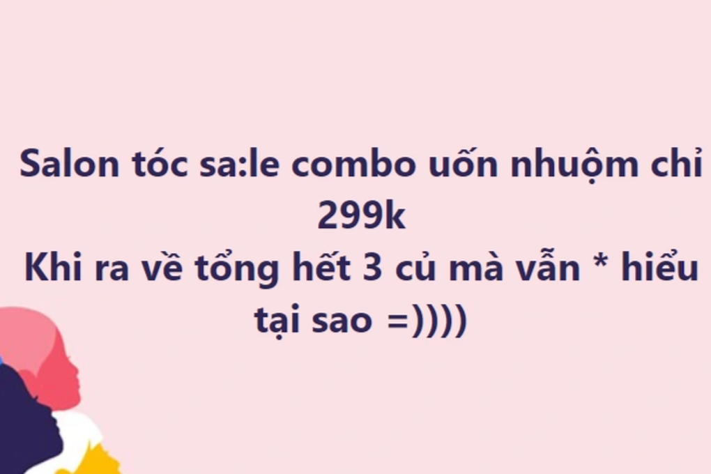 Làm đẹp dịp Tết: Quảng cáo làm tóc 300 nghìn, lúc tính tiền 1,8 triệu đồng - 1 Làm đẹp dịp Tết: Quảng cáo làm tóc 300 nghìn, lúc tính tiền 1,8 triệu đồng - 1