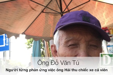 Cụ ông từng phản ứng khi bị thu xe cá chiên cảm thấy buồn nghe tin ông Hải từ chức