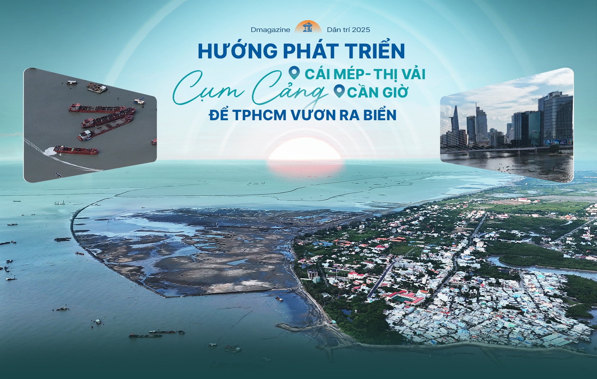 Bài toán phát triển Cần Giờ - Vũng Tàu để TPHCM vươn ra biển