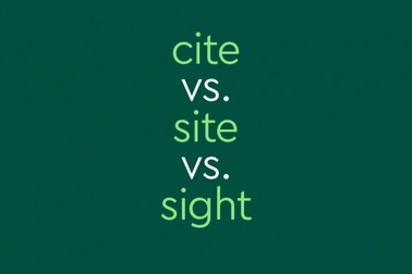Ba từ đồng âm người học tiếng Anh hay nhầm lẫn: Cite, site, sight
