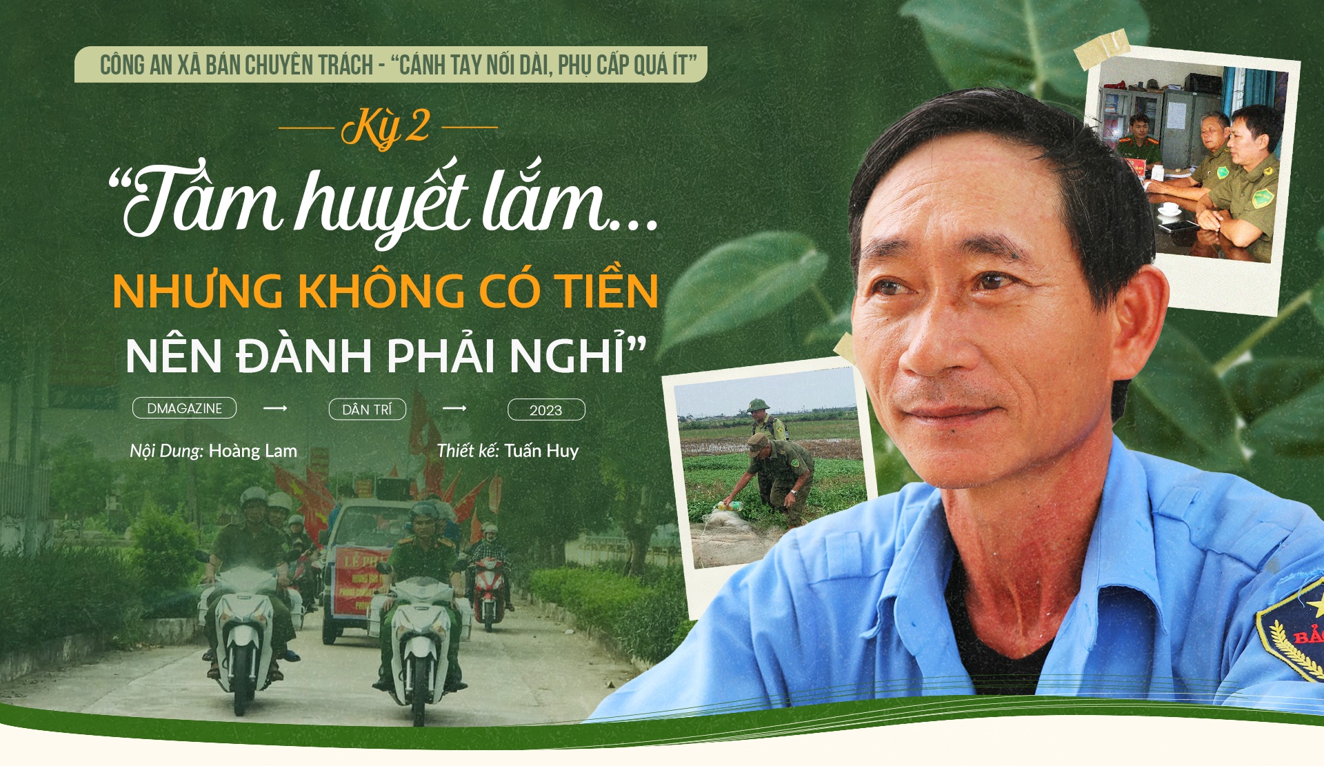 "Tâm huyết lắm... nhưng không có tiền nên đành phải nghỉ"