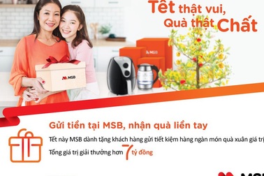 Đón lộc xuân liền tay cho mùa tết đủ đầy cùng MSB