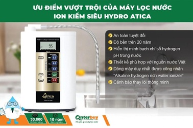 Vì sao máy lọc nước ion kiềm giàu hydro Atica tại Enterbuy.vn được người dùng ưa thích?