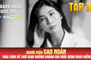 Người mẫu Cao Ngân và quá trình vượt qua căn bệnh nguy hiểm cùng sự "tấn công" của cư dân mạng.