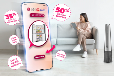 LG hợp tác cùng SCB mang đến ưu đãi đặc biệt lên đến 50%