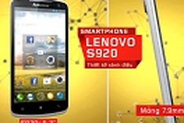 FPT trình làng Lenovo S920 lõi tứ màn hình 5.3’’HD