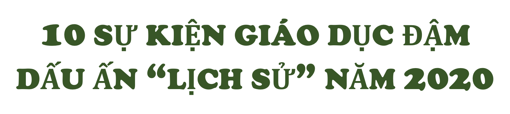 10 sự kiện giáo dục đậm dấu ấn lịch sử năm 2020 - 1 10 sự kiện giáo dục đậm dấu ấn lịch sử năm 2020 - 1