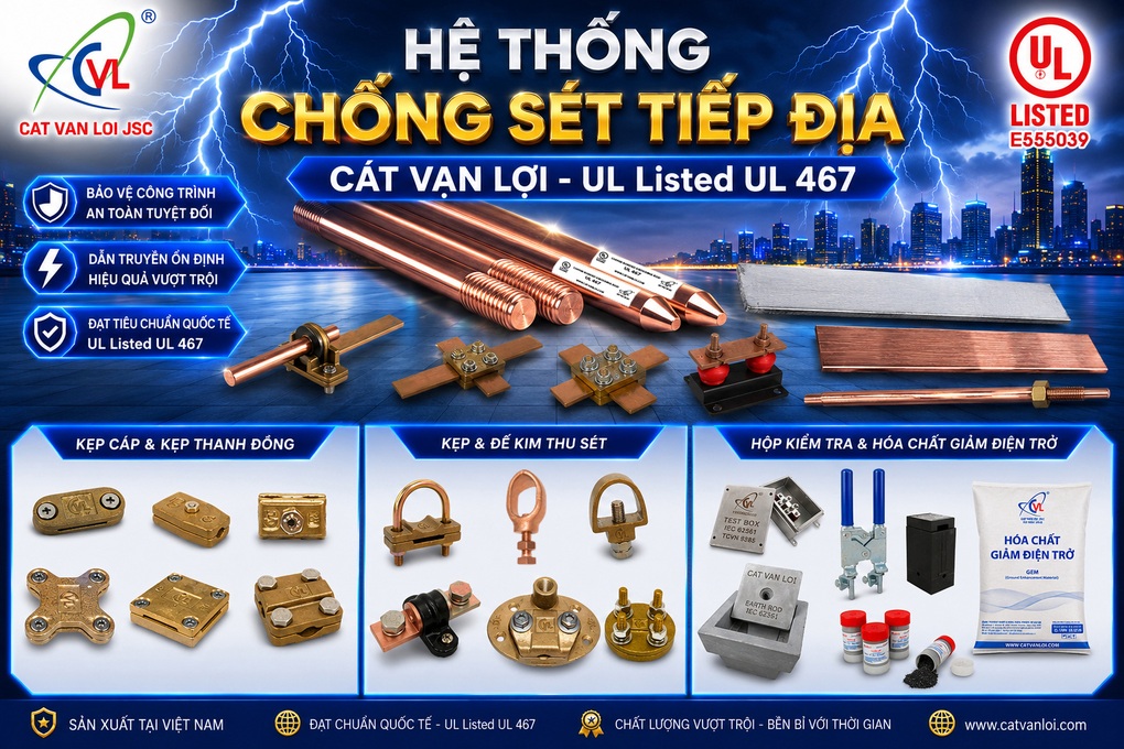 Chống sét tiếp địa UL 467 Cát Vạn Lợi góp mặt tại nhiều công trình - 1 Chống sét tiếp địa UL 467 Cát Vạn Lợi góp mặt tại nhiều công trình - 1