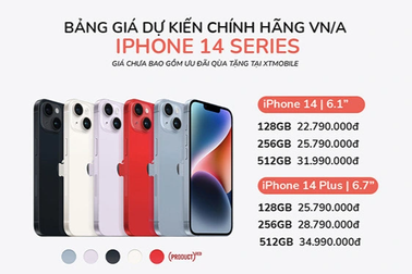 iPhone 14 series chính hãng có giá dự kiến chỉ từ 22,7 triệu đồng