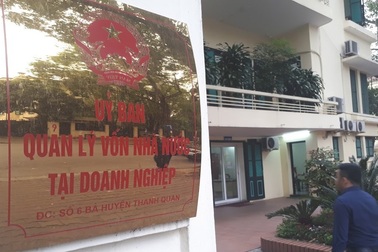 Ủy ban quản lý vốn Nhà nước "siêu chậm" gửi báo cáo đánh giá tài chính