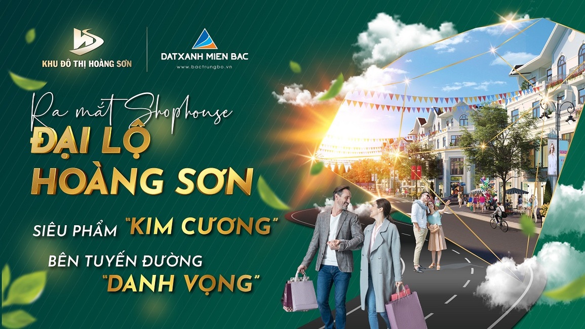 Khu đô thị Hoàng Sơn sắp ra mắt shophouse trên đại lộ vàng - 1 Khu đô thị Hoàng Sơn sắp ra mắt shophouse trên đại lộ vàng - 1