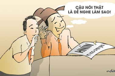 “Lời nói thật đã hơn một lần chết chém!”