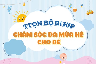 Trọn bộ bí kíp chăm sóc da mùa hè cho bé