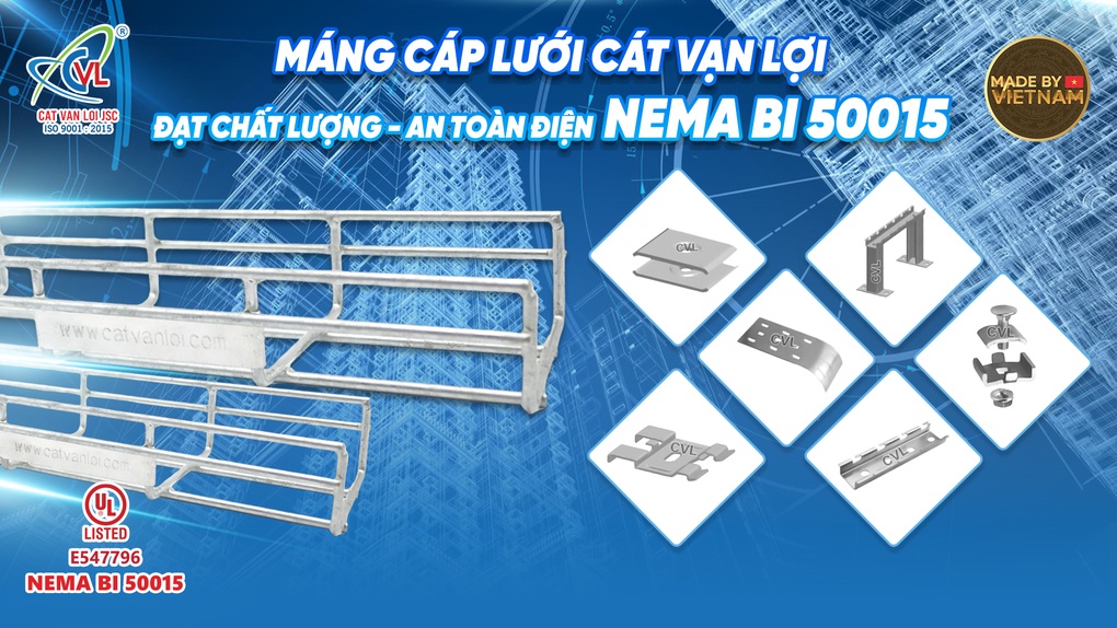 Máng cáp lưới Cát Vạn Lợi đạt chứng nhận UL Listed của Mỹ - 1 Máng cáp lưới Cát Vạn Lợi đạt chứng nhận UL Listed của Mỹ - 1