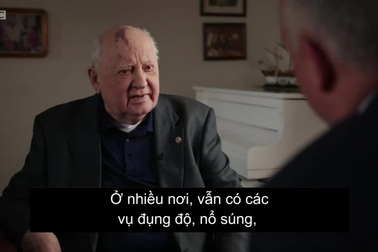 Ông Gorbachev cảnh báo thế giới đang gặp “nguy hiểm lớn”