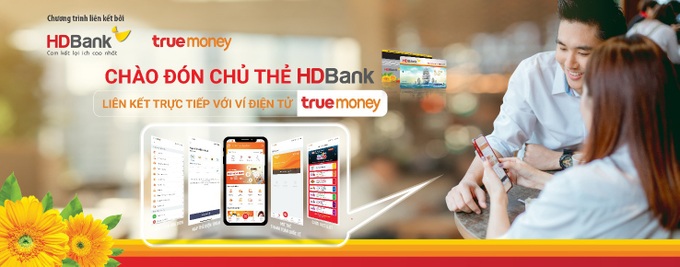 HDBank gia tăng trải nghiệm cho khách hàng với ví TrueMoney - Ảnh 2. HDBank gia tăng trải nghiệm cho khách hàng với ví TrueMoney - Ảnh 2.