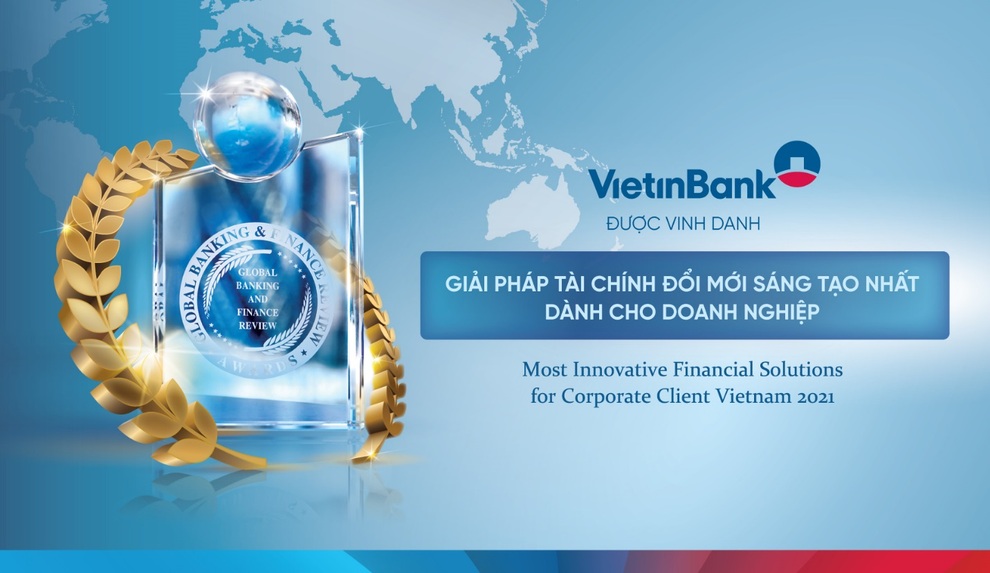 VietinBank được vinh danh có Giải pháp tài chính đổi mới sáng tạo nhất dành cho doanh nghiệp - 1 VietinBank được vinh danh có Giải pháp tài chính đổi mới sáng tạo nhất dành cho doanh nghiệp - 1