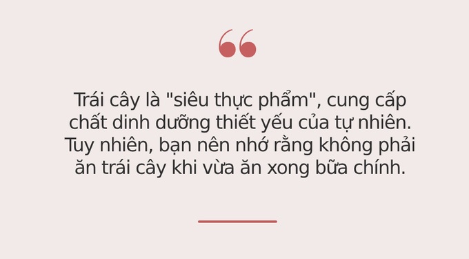 Trái cây là "siêu thực phẩm" của cơ thể nhưng có 5 thời điểm dù thèm cũng phải tránh ăn để không làm cơ thể thêm suy yếu - Ảnh 2. Trái cây là "siêu thực phẩm" của cơ thể nhưng có 5 thời điểm dù thèm cũng phải tránh ăn để không làm cơ thể thêm suy yếu - Ảnh 2.