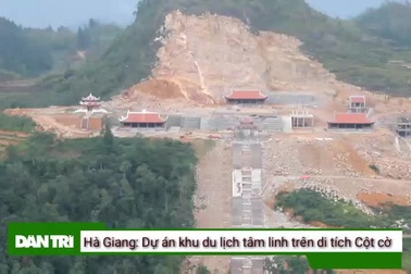 Hà Giang: Dự án tâm linh xây trái quy hoạch trên di tích Cột cờ Lũng Cú