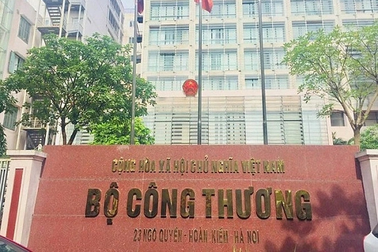Bộ Công Thương thay đổi cơ cấu tổ chức: Bỏ đi một Cục