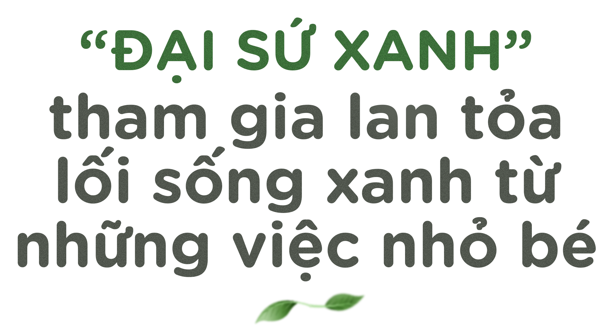 Giới trẻ Việt và hành trình trải xanh Việt Nam - 5 Giới trẻ Việt và hành trình trải xanh Việt Nam - 5
