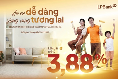 LPBank tung gói tín dụng lãi suất từ 3,88%/năm giúp khách hàng trẻ an cư