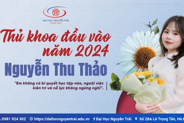 Hành trình chinh phục danh hiệu của nữ thủ khoa đầu vào Trường Đại học Nguyễn Trãi