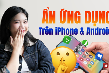 Mẹo "tàng hình" ứng dụng trên điện thoại