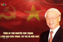 Tổng Bí thư Nguyễn Phú Trọng - Nhà lãnh đạo kiên trung, trí tuệ và mẫu mực