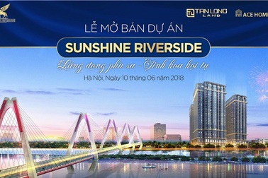 Mở bán Sunshine Riverside – Dự án bàn giao sớm tại Tây Hồ Tây