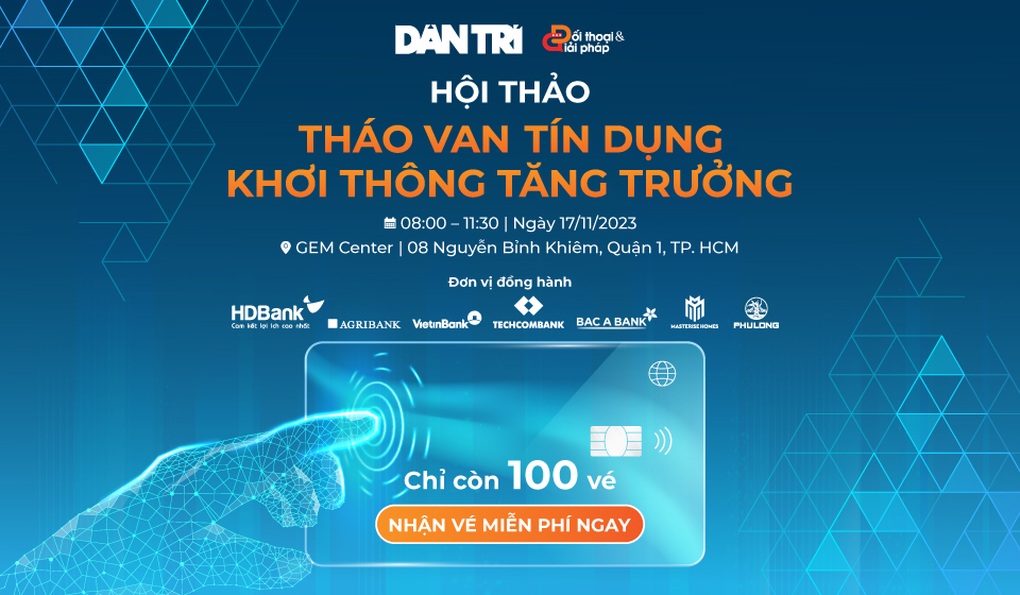 Còn 100 vé tham dự Hội thảo tín dụng do báo Dân trí tổ chức ngày 17/11 - 1 Còn 100 vé tham dự Hội thảo tín dụng do báo Dân trí tổ chức ngày 17/11 - 1