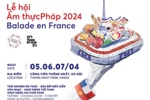 Balade En France - Lễ hội ẩm thực Pháp 2024 tại Hà Nội