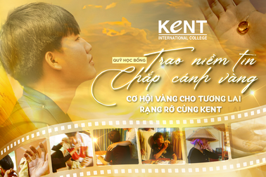 Trường Cao đẳng Quốc tế Kent công bố học bổng dành cho tân sinh viên