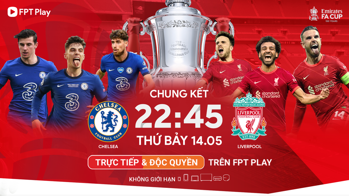 Chelsea và Liverpool đại chiến cho danh hiệu vô địch FA Cup 2022 - 5 Chelsea và Liverpool đại chiến cho danh hiệu vô địch FA Cup 2022 - 5