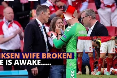 Bạn gái Christian Eriksen nức nở khi tiền vệ này bị ngất trên sân