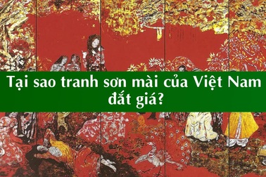Tại sao tranh sơn mài của Việt Nam đắt giá?