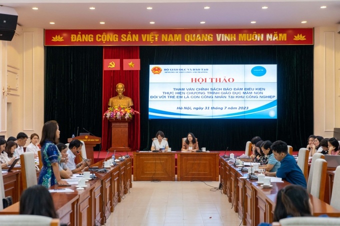 Hội thảo Tham vấn chính sách bảo đảm điều kiện thực hiện Chương trình giáo dục mầm non đối với trẻ em con công nhân ở địa bàn có KCN, KCX.